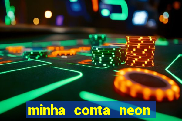 minha conta neon foi bloqueada